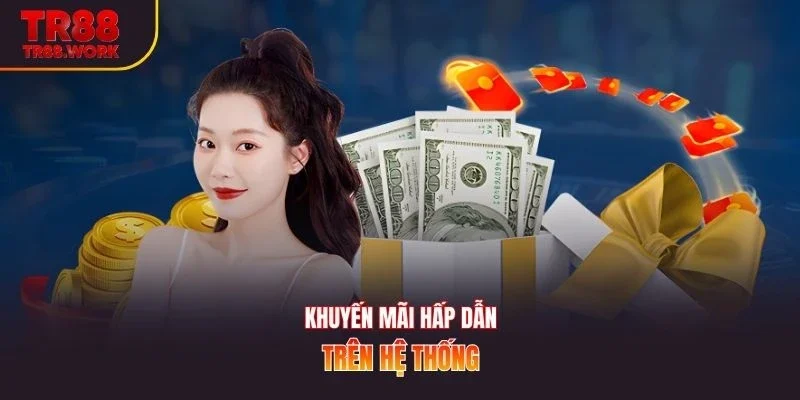 Khuyến mãi hấp dẫn trên hệ thống